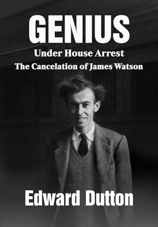 Genius Under House Arrest – The Cancelation of James Watson
