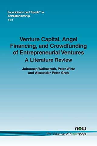 Venture Capital, Angel Financing, and Crowdfunding of Entrepreneurial Ventures