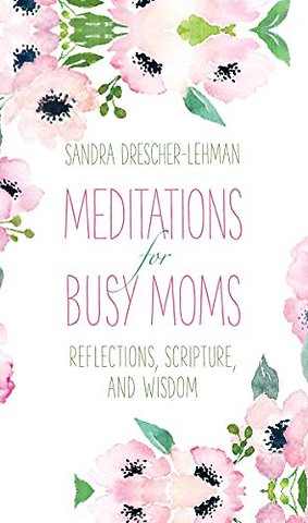 Meditations for Busy Moms