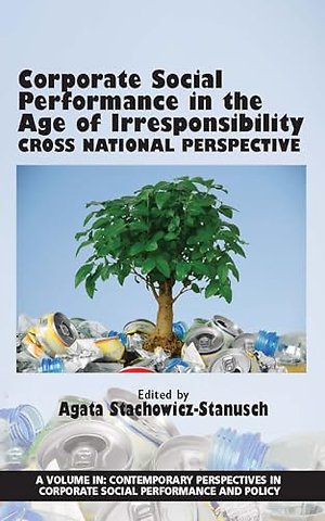 Corporate Social Performance in the Age of Irres – Cross National Perspective