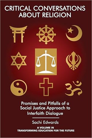 Critical Conversations about Religion – Promises and Pitfalls of a Social Justice Approach to Interfaith Dialogue