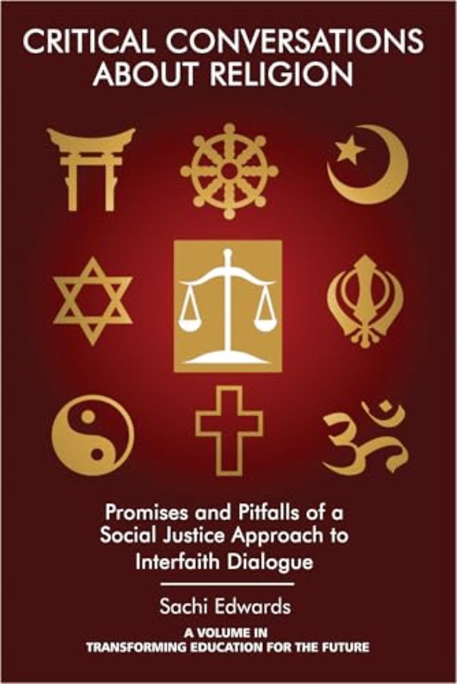 Critical Conversations about Religion – Promises and Pitfalls of a Social Justice Approach to Interfaith Dialogue