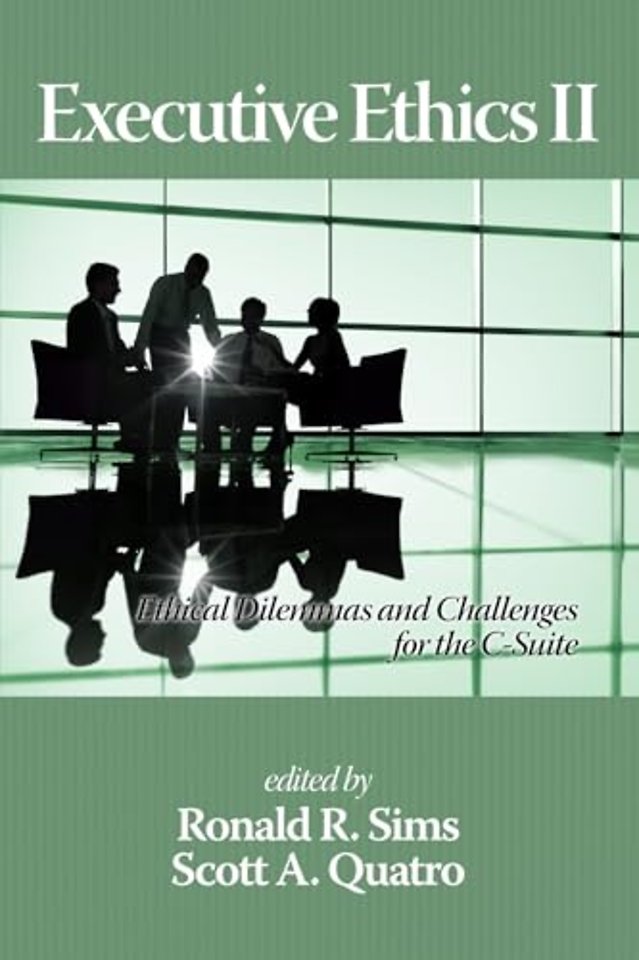 Executive Ethics II – Ethical Dilemmas and Challenges for the C Suite