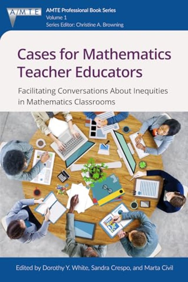 Cases for Mathematics Teacher Educators – Facilitating Conversations about Inequities in Mathematics Classrooms