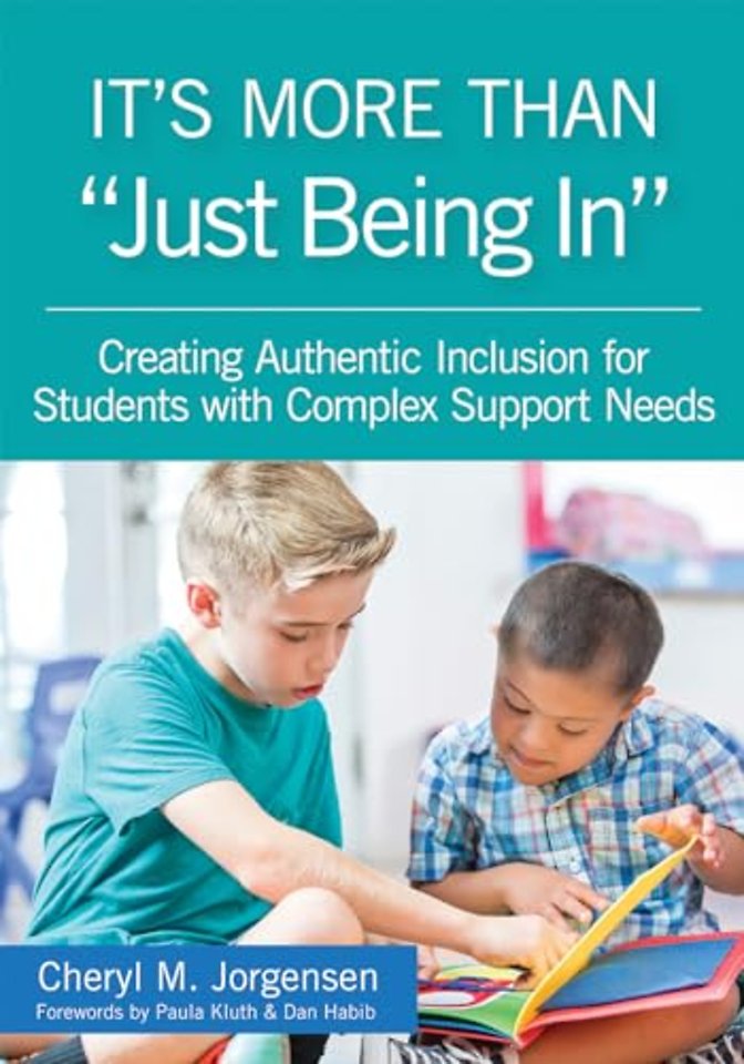 It`s More Than "Just Being in – Creating Authentic Inclusion for Students with Complex Support Needs