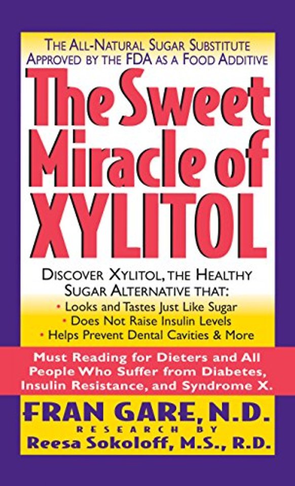 The Sweet Miracle of Xylitol
