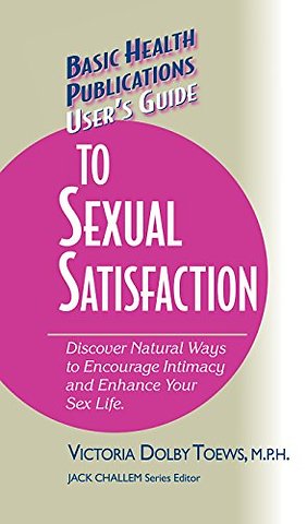 User's Guide to Complete Sexual Satisfaction