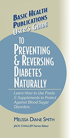 User's Guide to Preventing & Reversing Diabetes Naturally