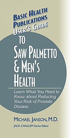 User's Guide to Saw Palmetto & Men's Health