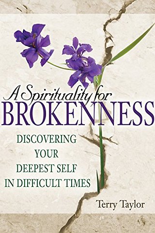 A Spirituality for Brokenness