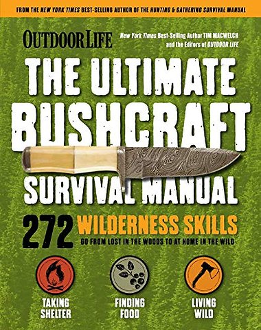 Ultimate Bushcraft Survival Manual