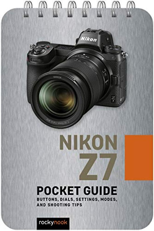 Nikon Z7: Pocket Guide