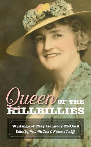 Queen of the Hillbillies – The Writings of May Kennedy McCord