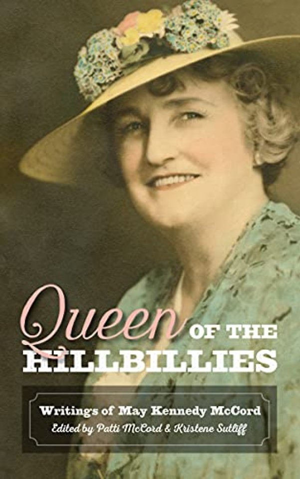 Queen of the Hillbillies – The Writings of May Kennedy McCord