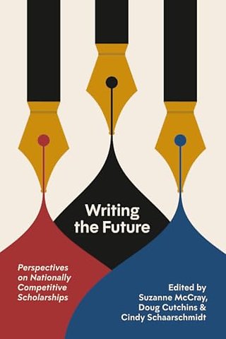 Writing the Future – Perspectives on Nationally Competitive Scholarships