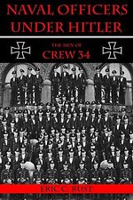 Naval Officers Under Hitler : The Men of Crew 34