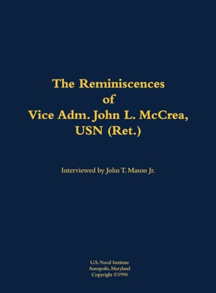 The Reminiscences of Vice Adm. John L. McCrea, USN (Ret.)