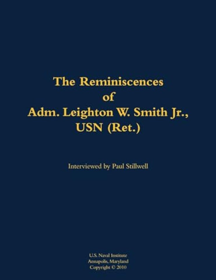 The Reminiscences of Adm. Leighton W. Smith Jr., USN (Ret.)