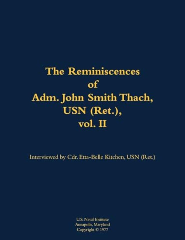 The Reminiscences of Adm. John Smith Thach, USN (Ret.), vol. 2