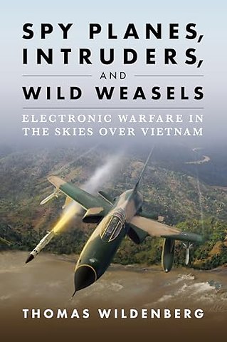 Spy Planes, Intruders, and Wild Weasels