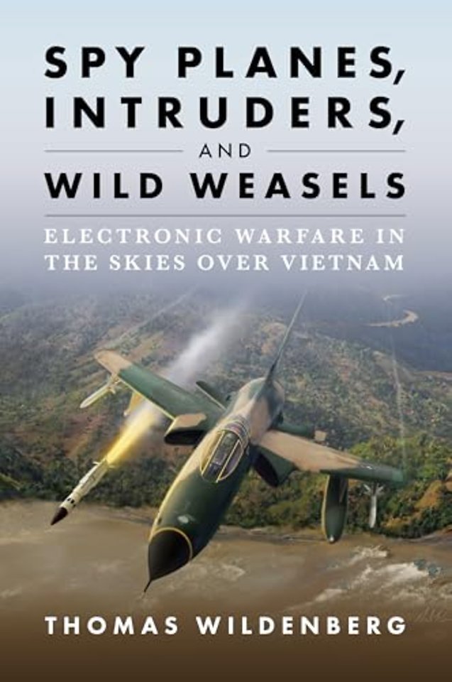 Spy Planes, Intruders, and Wild Weasels