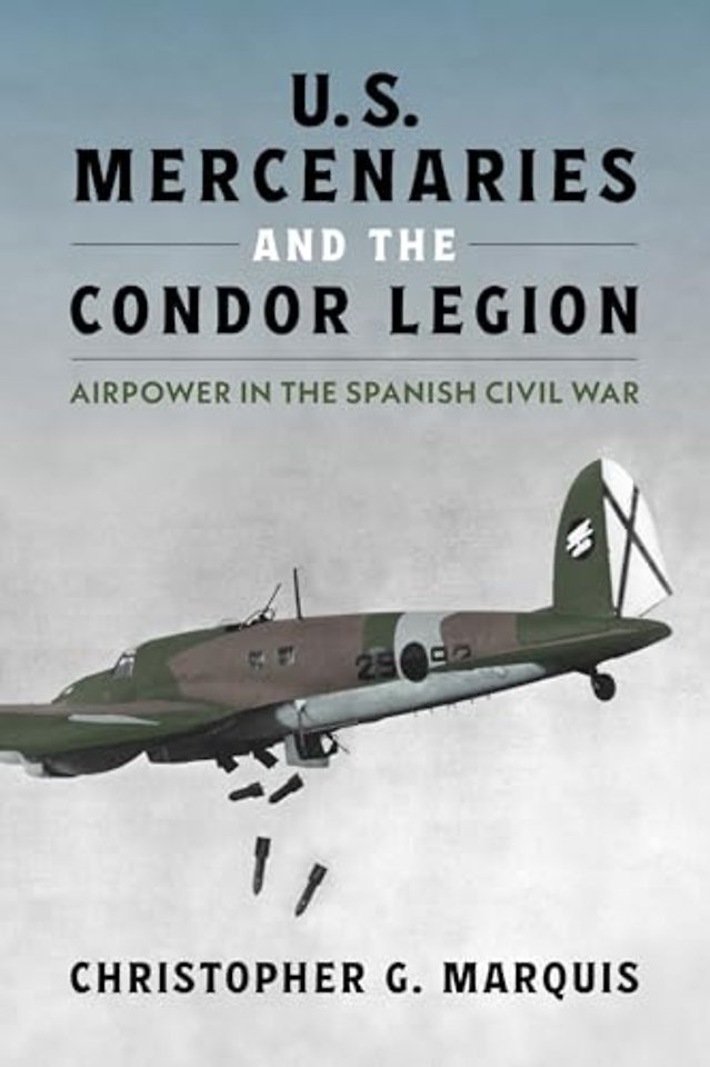 U.S. Mercenaries and the Condor Legion