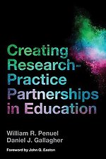 Creating Research-Practice Partnerships in Education Creating Research-Practice Partnerships in Education