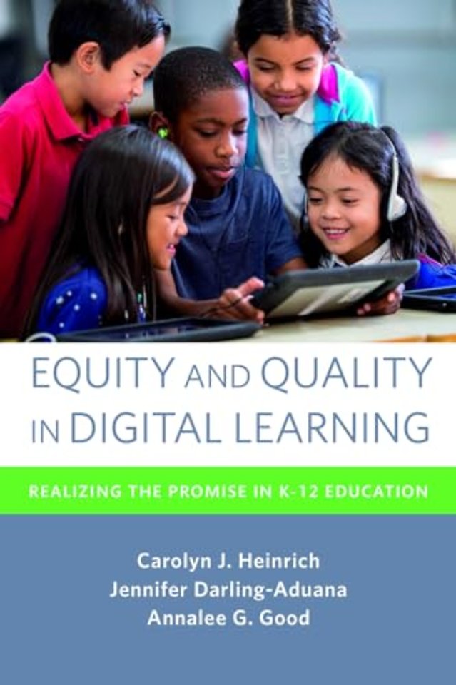 Equity and Quality in Digital Learning – Realizing the Promise in K–12 Education
