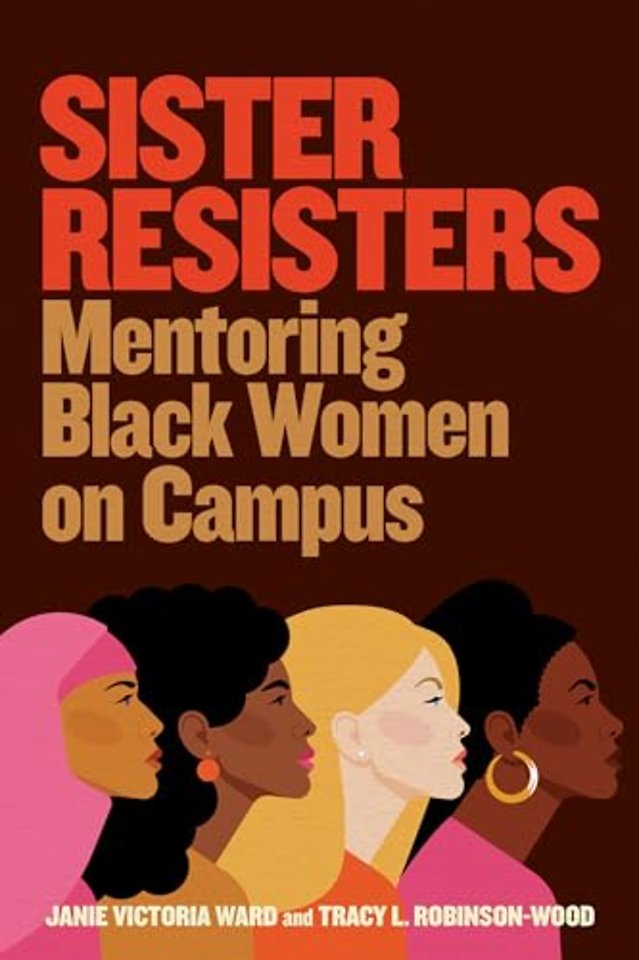 Sister Resisters – Mentoring Black Women on Campus