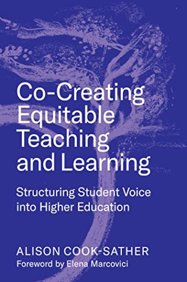 Co–Creating Equitable Teaching and Learning – Structuring Student Voice Into Higher Education
