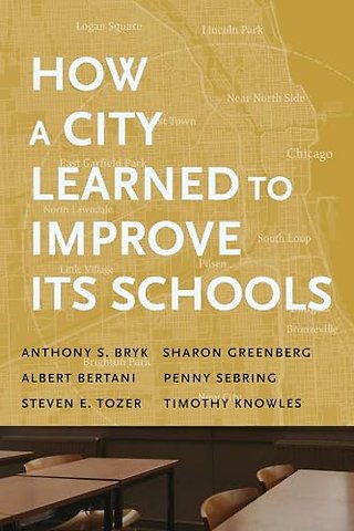 How a City Learned to Improve Its Schools