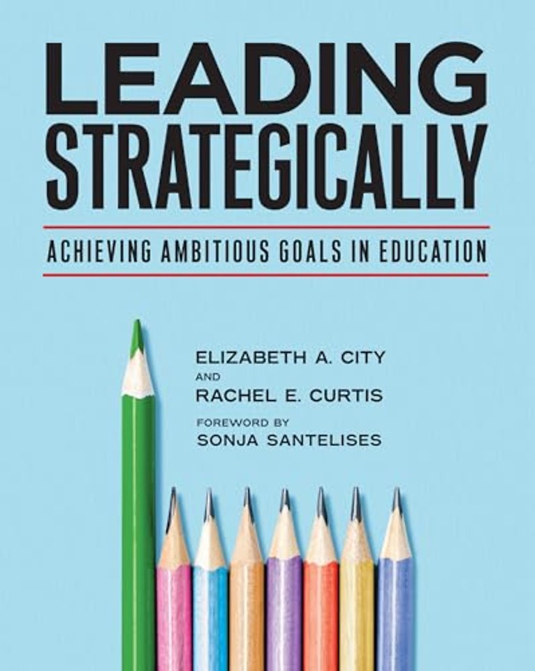 Leading Strategically – Achieving Ambitious Goals in Education