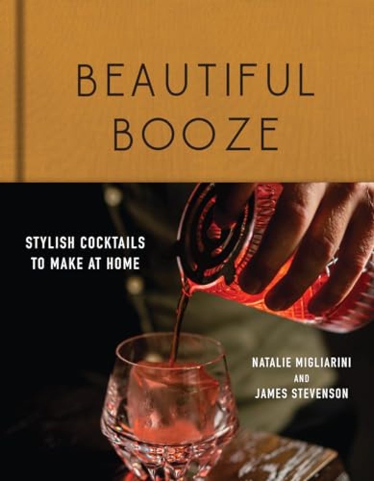 Beautiful Booze – Stylish Cocktails to Make at Home