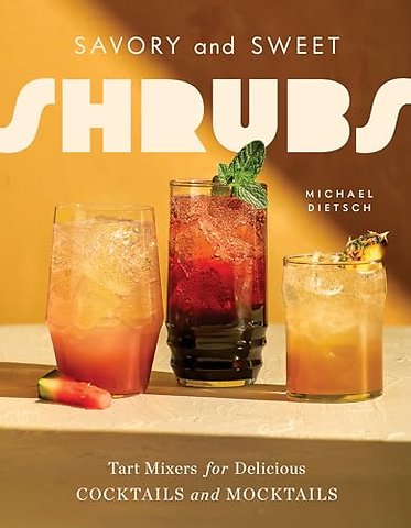 Savory and Sweet Shrubs