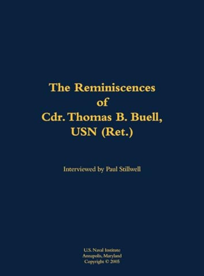 The Reminiscences of Cdr. Thomas B. Buell, USN (Ret.)