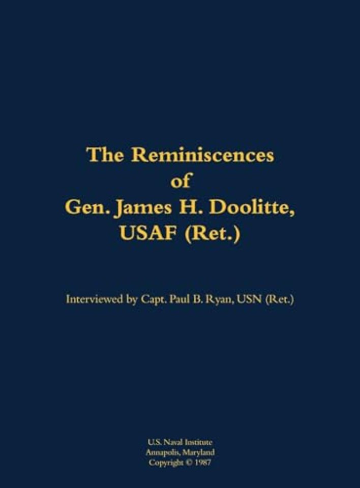 The Reminiscences of Gen. James H. Doolittle, USAF (Ret.)