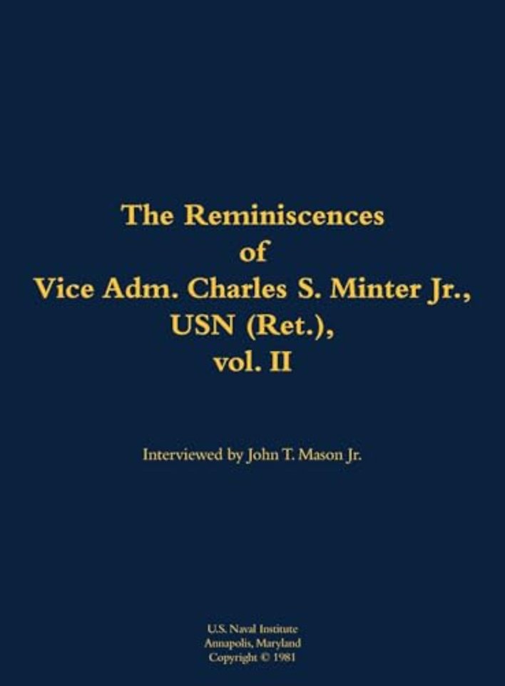 The Reminiscences of Vice Adm. Charles S. Minter Jr., USN (Ret.), vol. II
