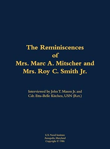 The Reminiscences of Mrs. Marc A. Mitscher and Mrs. Roy C. Smith Jr.
