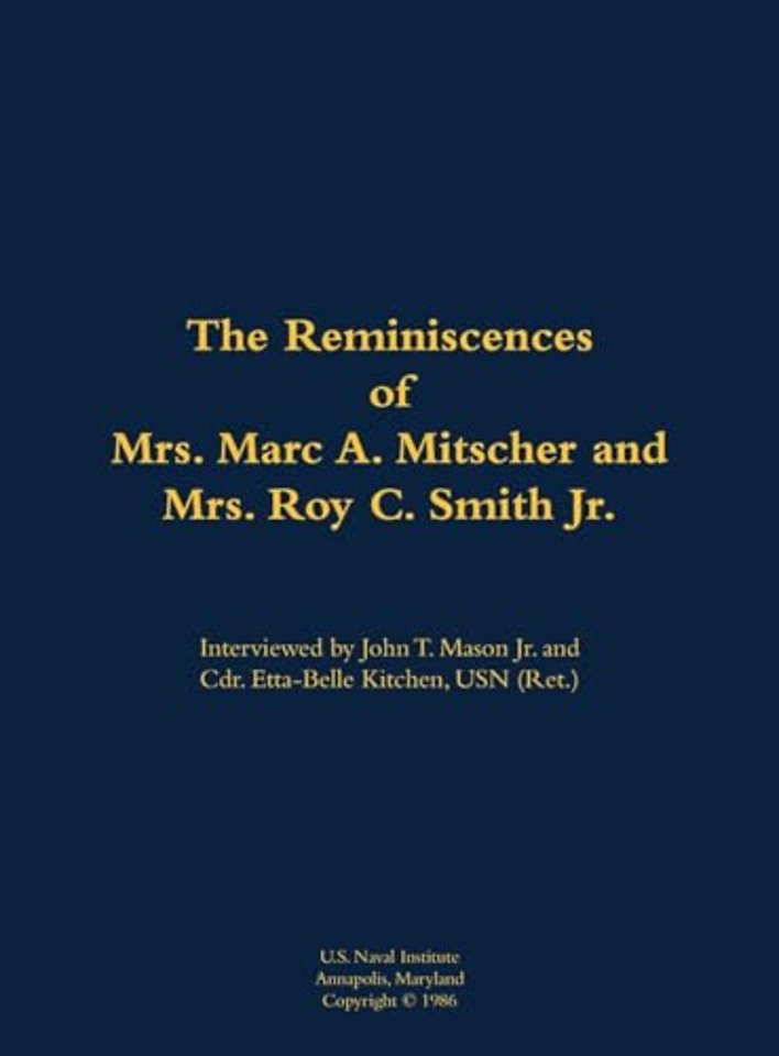 The Reminiscences of Mrs. Marc A. Mitscher and Mrs. Roy C. Smith Jr.