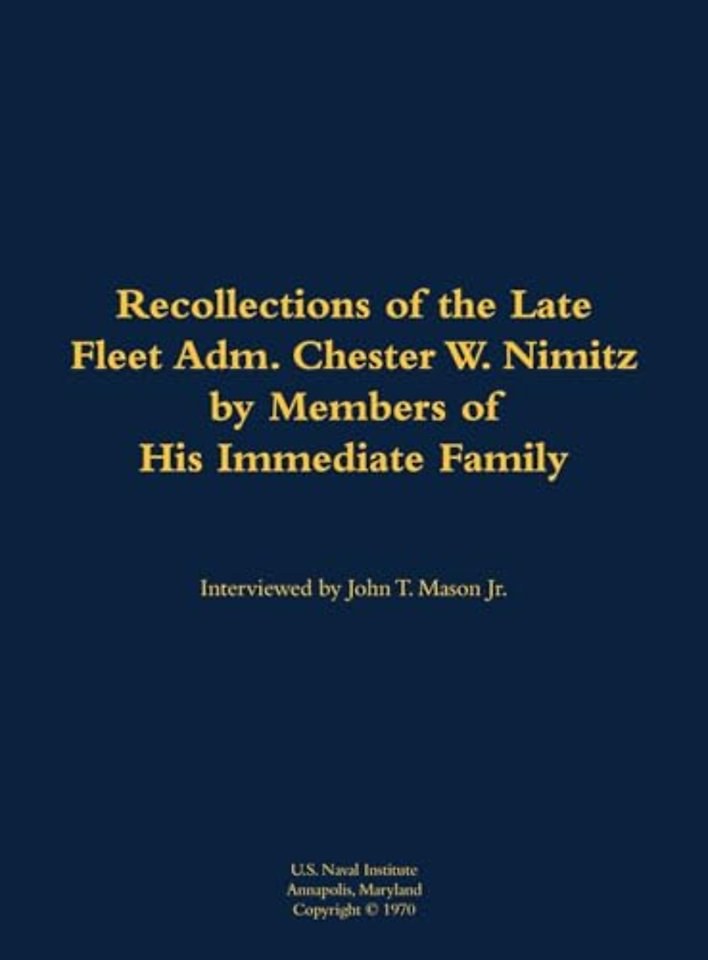 The Recollections of the Late Fleet Adm. Chester W. Nimitz
