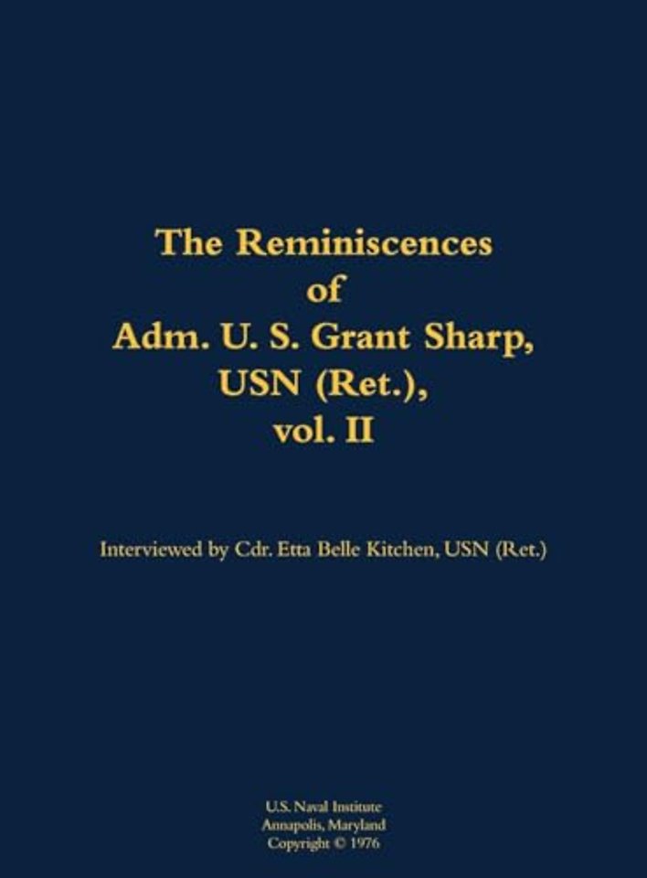 The Reminiscences of Adm. U. S. Grant Sharp, USN (Ret.), vol. II