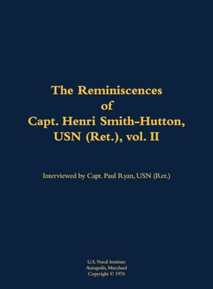 The Reminiscences of Capt. Henri Smith-Hutton, USN (Ret.), vol. II