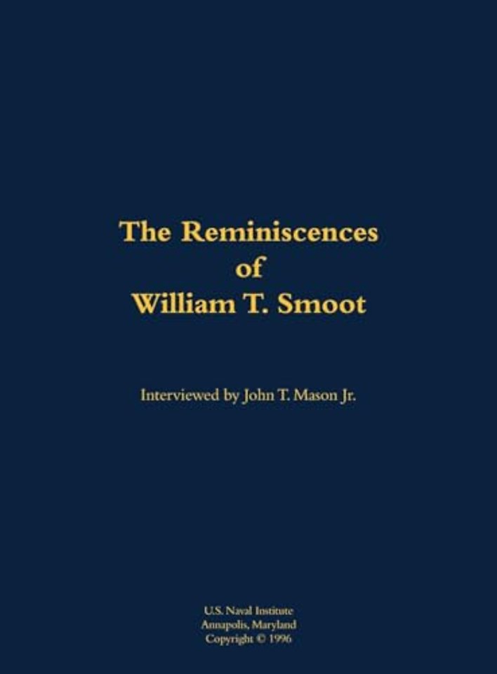 The Reminiscences of Mr. William T. Smoot