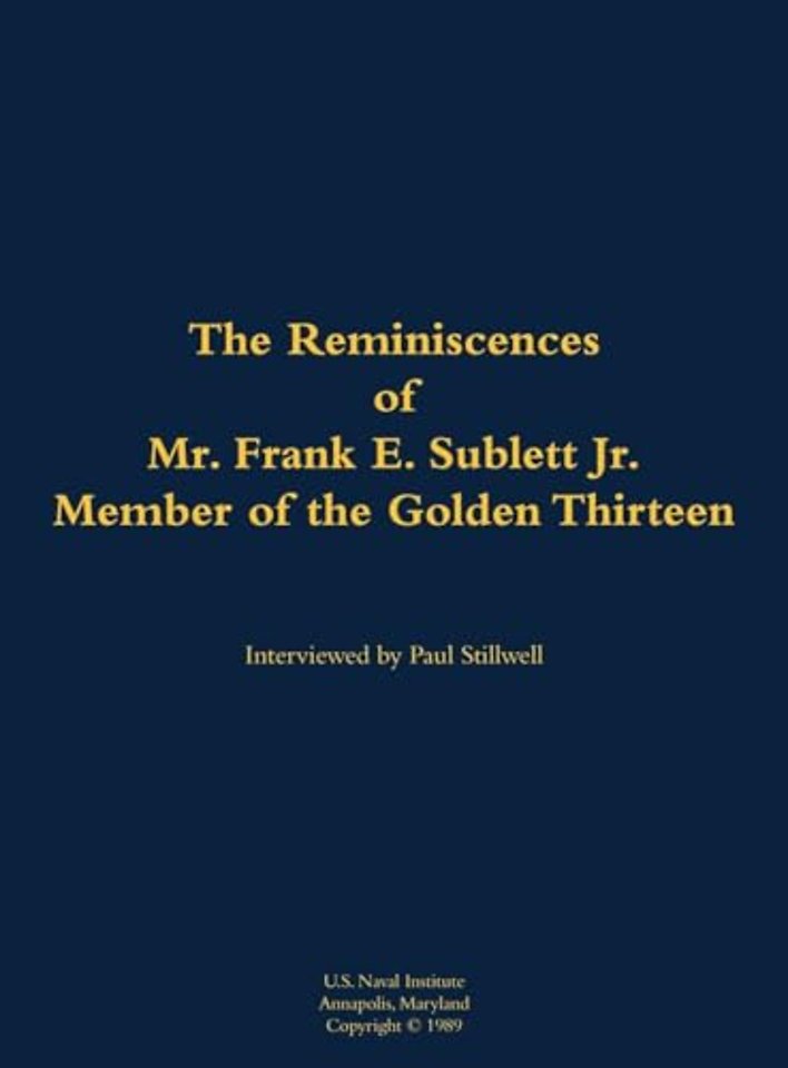 The Reminiscences of Mr. Frank E. Sublett Jr., Member of the Golden Thirteen