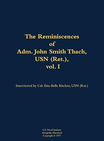 The Reminiscences of Adm. John Smith Thach, USN (Ret.), vol. 1