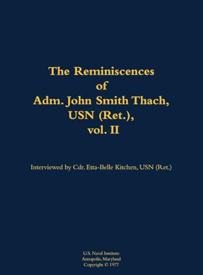 The Reminiscences of Adm. John Smith Thach, USN (Ret.), vol. 2