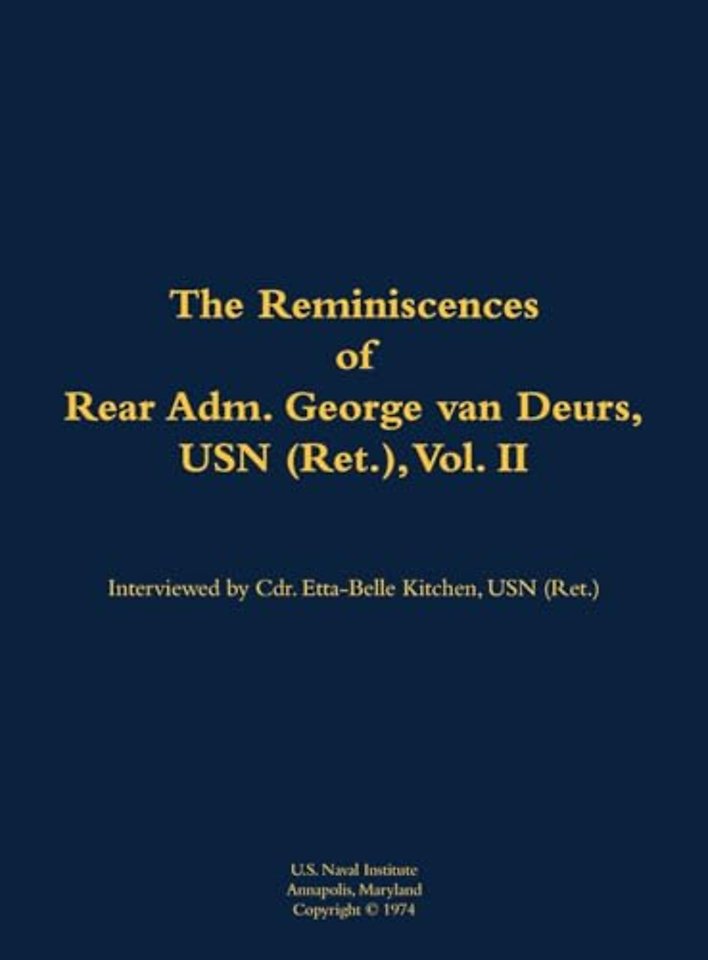 The Reminiscences of Rear Adm. George van Deurs, USN (Ret.), Vol. II