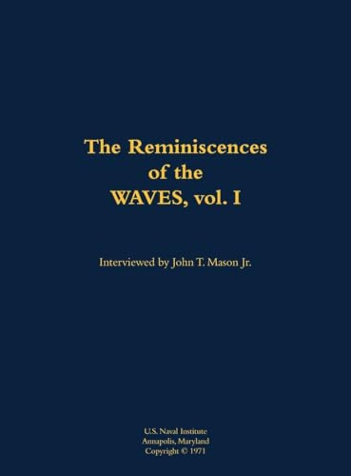The Reminiscences of the WAVES, vol. I