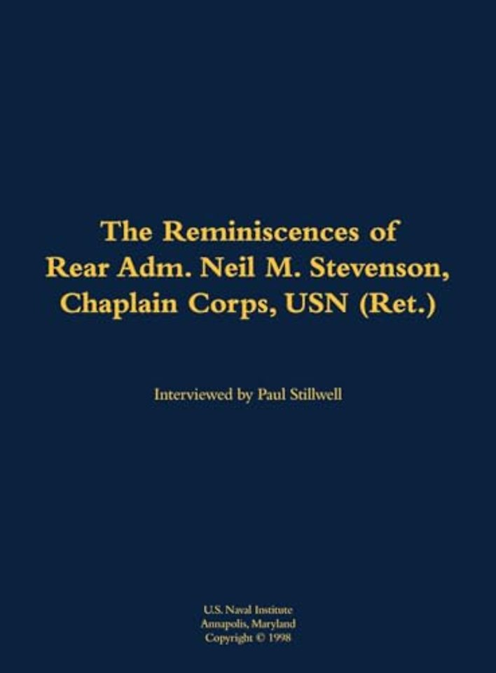 The Reminiscences of Rear Adm. Neil M. Stevenson, Chaplain Corps, USN (Ret.)
