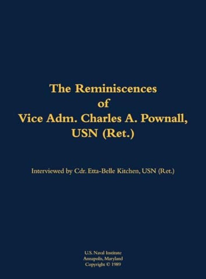 The Reminiscences of Vice Adm. Charles A. Pownall, USN (Ret.)